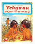 Tchywan het prairie - indiaantje - Ribaupierre