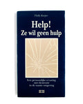 Help ! ze wil geen hulp - Thilly Kuiper