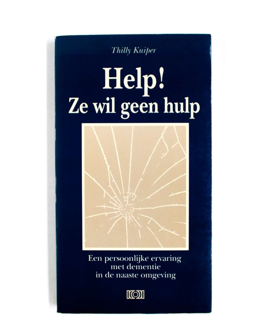 Help ! ze wil geen hulp - Thilly Kuiper