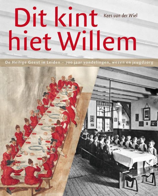 "Dit kint hiet Willem" - Kees van der Wiel, Wiel, Kees van der