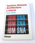 Systems Network Architecture: a tutorial Anton Meijer ISBN0273028421
