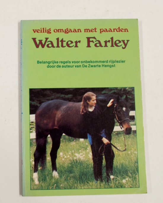 Veilig omgaan met paarden - Walter Farley, Marjan Bentum - Keuning