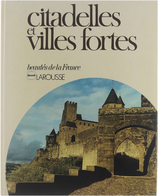 Citadelles & villes fortes - Bonnet Laurence