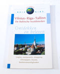 Vilnius Riga Tallinn De Baltische hoofdsteden Ontdekken en beleven reisgids