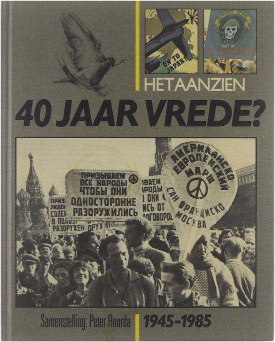 Het aanzien 40 jaar vrede - Samenstelling Peter Roorda