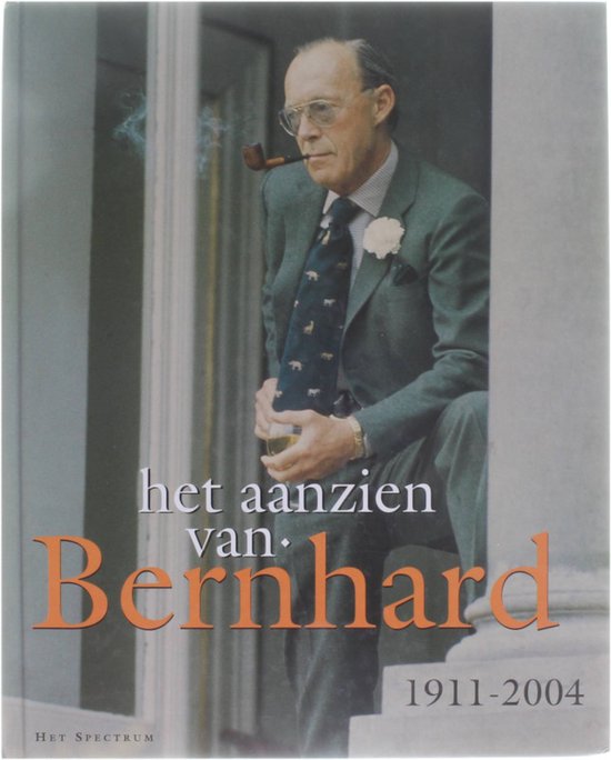 Het Aanzien Van Bernhard - Han van Bree