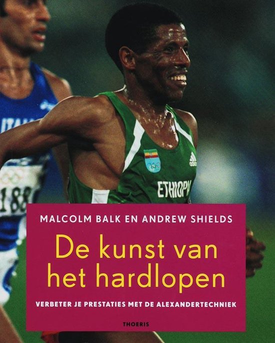 De kunst van het hardlopen - Malcolm Balk, Andrew Shields