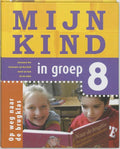 Mijn Kind In Groep 8 - A. Bon, Annemarie van den Brink