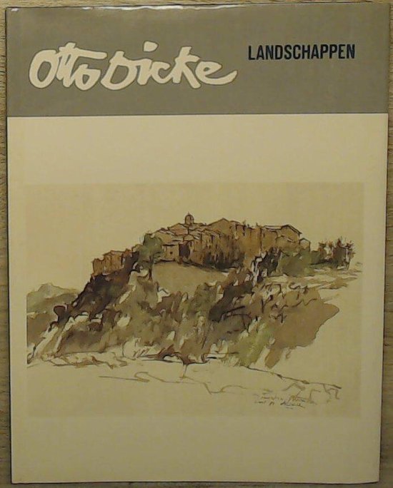 Otto Dicke - Landschappen - Philip Kouwen, Ph. Kouwen