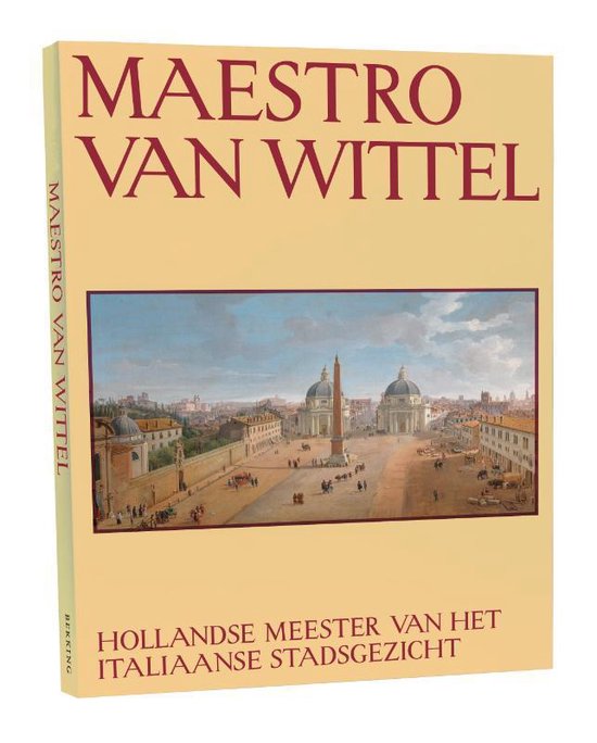 Maestro van Wittel - Charles Beddington, Albert Boersma