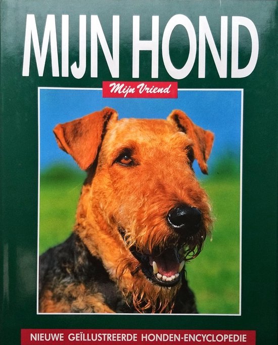 Mijn hond - mijn vriend (afzonderlijk te verkrijgen delen van Lekturama’s Hondenencyclopedie) - Stephe Bruin, Jeanet Liebeek