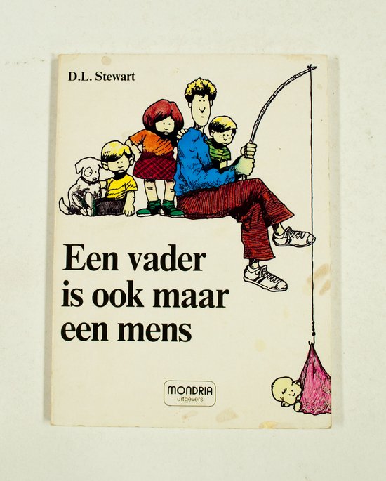 Een vader is ook maar een mens - D. - L. Stewart