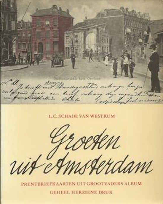 Groeten uit Amsterdam - L.C. Schade van Westrum