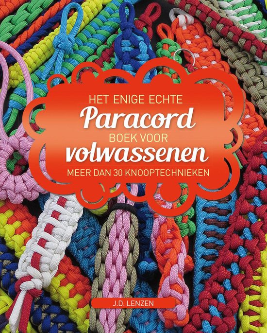 Het enige echte paracord boek voor volwassenen - J.D. Lenzen