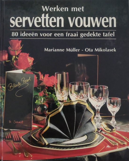 Werken met servetten vouwen - Marianne Müller, Ota Mikolasek