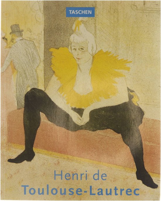 Henri de Toulouse - Lautrec 1864 - 1901 - Ingo F. Walther