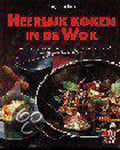 HEERLIJK KOKEN IN DE WOK - Ilies