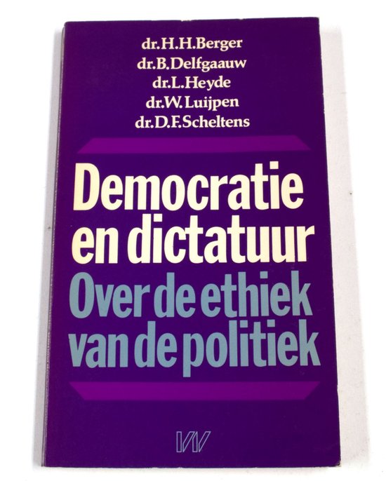 Democratie en dictatuur - H.H. Berger
