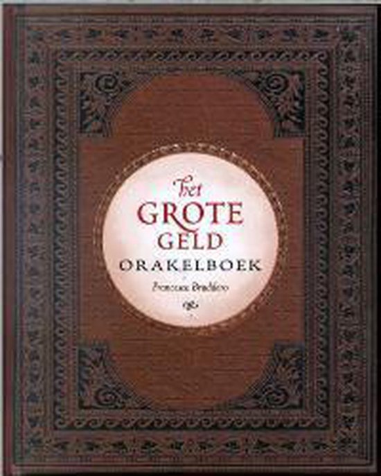 Grote Geld Orakelboek - F. Braddero