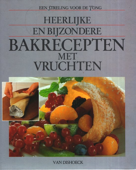 Heerlijke en bijzondere bakrecepten met vruchten - Friederun Kohnen
