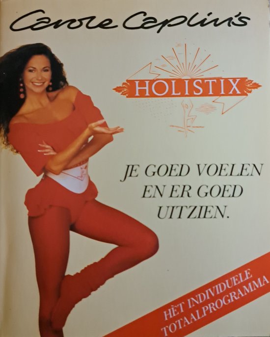 Holistix je goed voelen goed uitzien. - Caplin, Sylvia Caplin