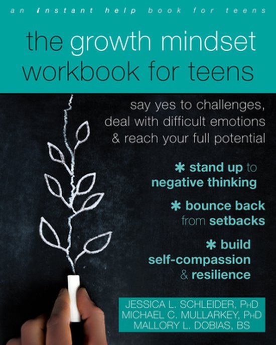 The Growth Mindset Workbook for Teens - Jessica Schleider, Michael C. Mullarkey
