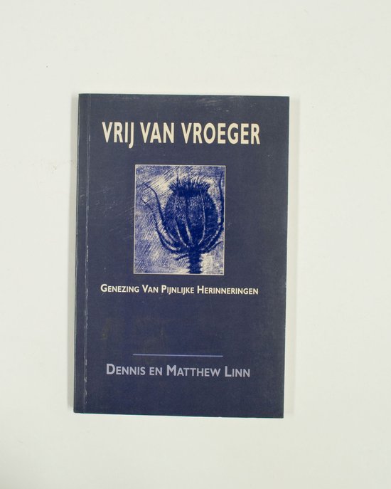 Vrij van vroeger - Dennis en Matthew Linn, Matthew Lipman