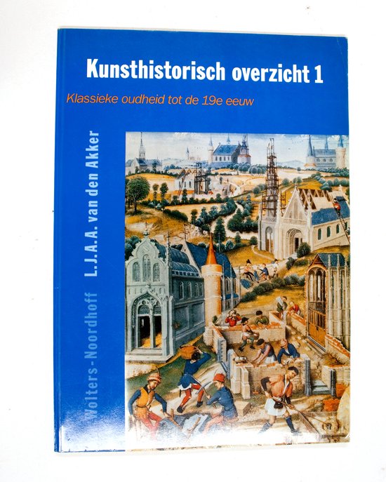 Kunsthistorisch overzicht 1 - L.J.A.A. van den Akker
