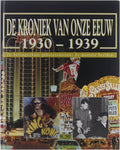 De kroniek van onze eeuw : 1930 - 1939 : de belangrijkste gebeurtenissen de mooiste beelden - Auteur Onbekend, Verschoor Jaap