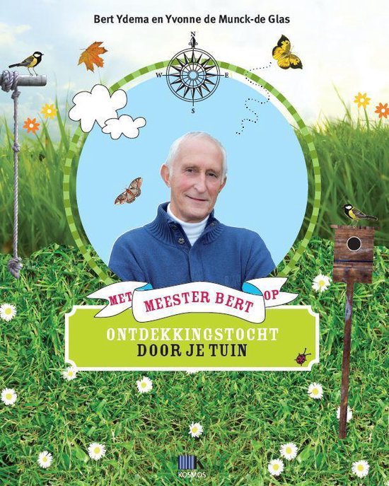 Met meester Bert op ontdekkingstocht door je tuin - Bert Ydema, Yvonne de Munck - de Glas