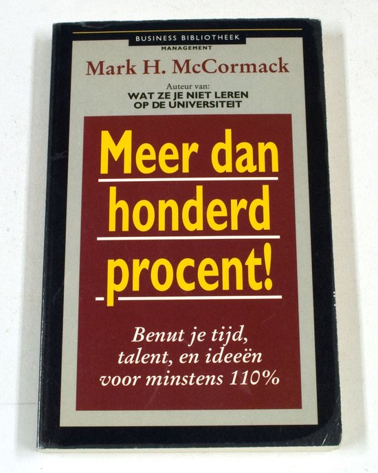 Meer dan honderd procent ! - Mark H. Mccormack