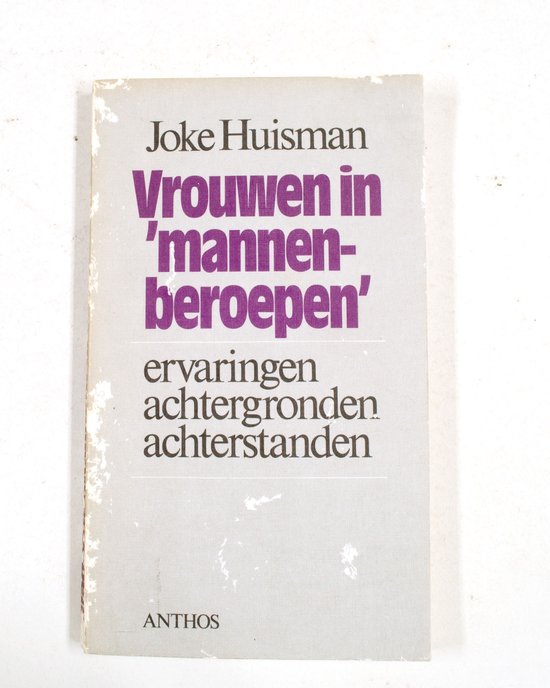 Vrouwen in mannenberoepen - Huisman, Marianne Domisse
