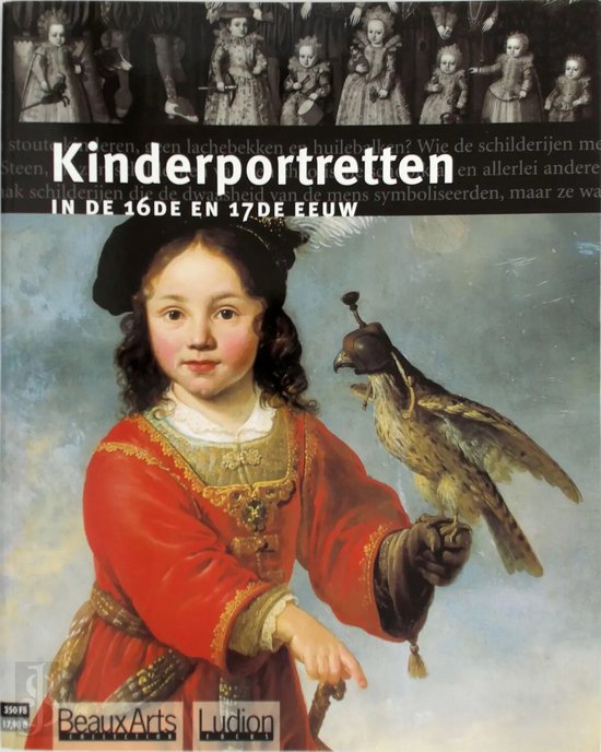 Kinderportretten in de 16de en 17de eeuw - Boelema