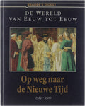 De wereld van eeuw tot eeuw - Begin van een nieuwe tijd - Constant Jacques G Antier Chantal