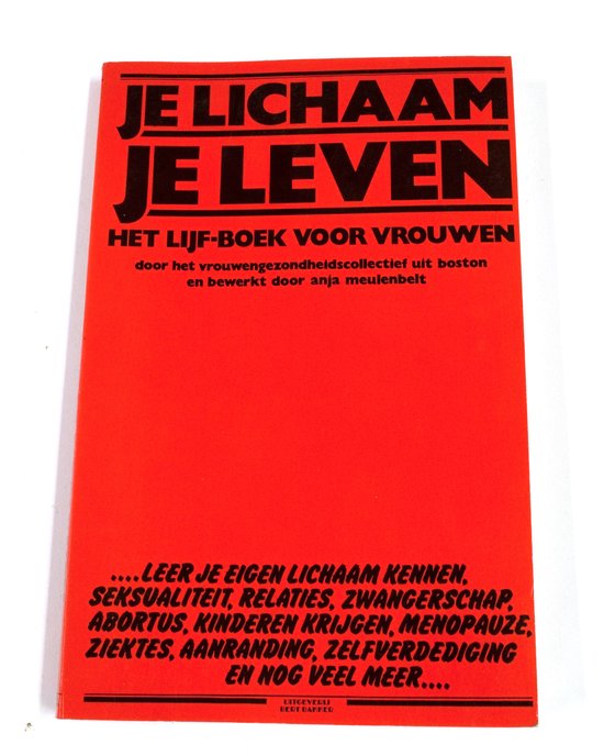Je lichaam je leven - L. van der Sluys, A. Meulenbelt