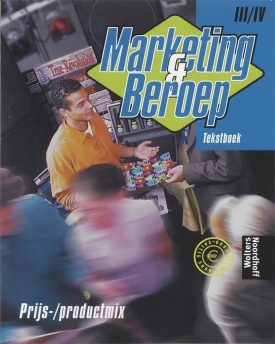 Marketing & Beroep / Prijs - /Productmix Niveau IIi/IV / Deel Tekstboek - C. Bliekendaal