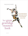 Grote Geweldige Vrouwen Boek - Machteld Maris