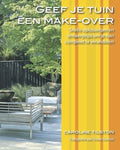 Geef Je Tuin Een Make - Over - Caroline Tilston