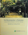 De Muizenpolder in Rotterdam met zijn buitens en bewoners in de 18e en 19e eeuw - M. van Limburg Stirum