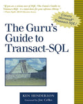 The Guru's Guide to Transact - SQL - Ken Henderson, Kenneth W. Henderson
