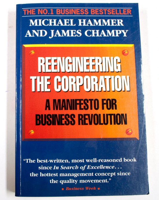 Re - engineering the Corporation - Michael Hammer