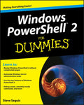 Windows PowerShell 2 For Dummies - Steve Seguis