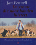 De Vrouw Die Naar Honden Luistert - Jan Fennell