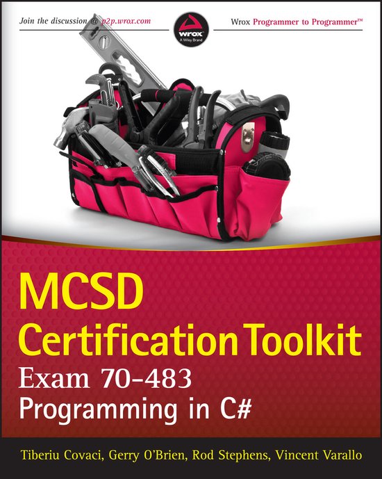 MCSD Certification Toolkit Exam 70 483 - Tiberiu Covaci, Rod Stephens