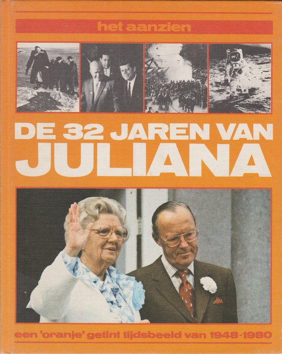 Tweeendertig jaren van Juliana - Denters, Johan Jongma