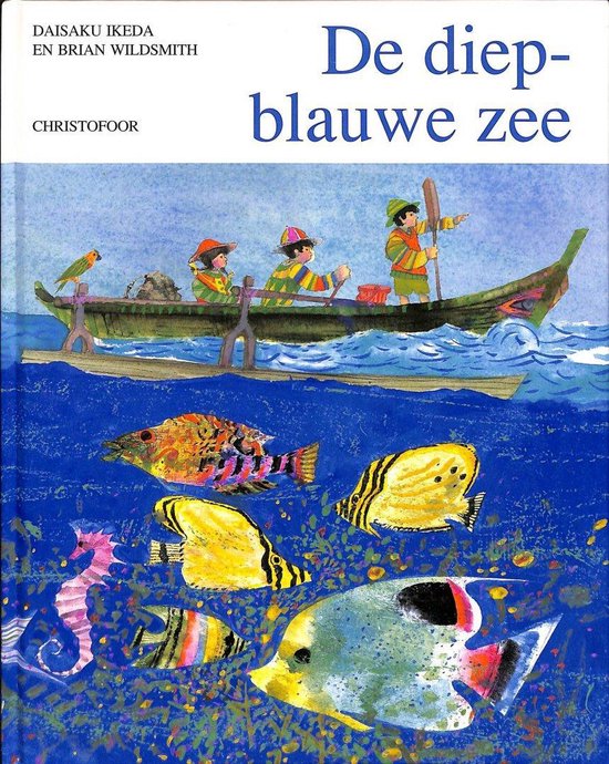 Diepblauwe zee, de - Daisaku Ikeda, Brian Wildsmith