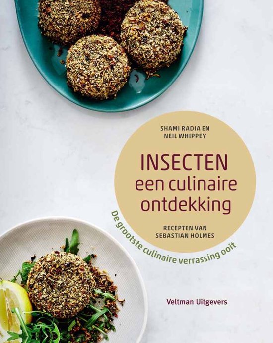 Insecten - een culinaire ontdekking - Shami Radia, Neil Whippey