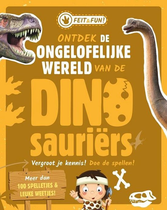 Feit & fun! De ongelofelijke wereld van de Dinosauriërs - uitgave, Onbekend