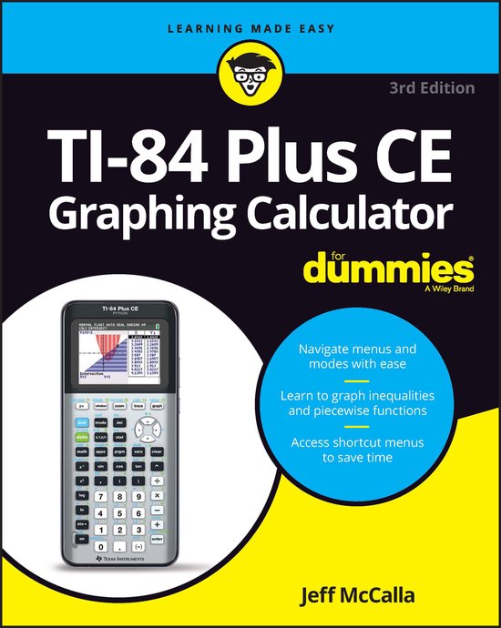 TI - 84 Plus CE Graphing Calculator For Dummies - Jeff Mccalla, Constance C. Edwards