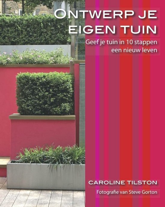 Ontwerp Je Eigen Tuin - Caroline Tilston